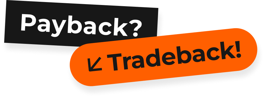 Payback? Tradeback!